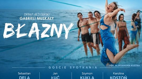 Poraj Art Session w kinowej odsłonie. Debiut Gabrieli Muskały i spotkanie z twórcami filmu „Błazny” już 18 września