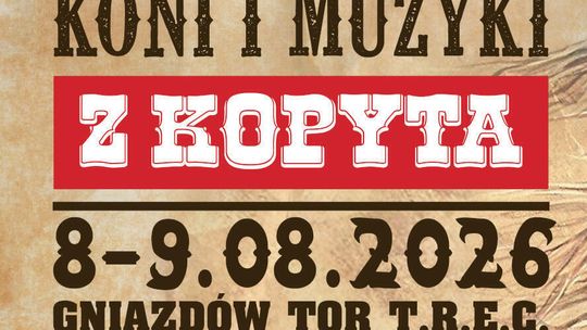 TO JUŻ VII FESTIWAL MIŁOŚNIKÓW KONI I MUZYKI "Z KOPYTA"