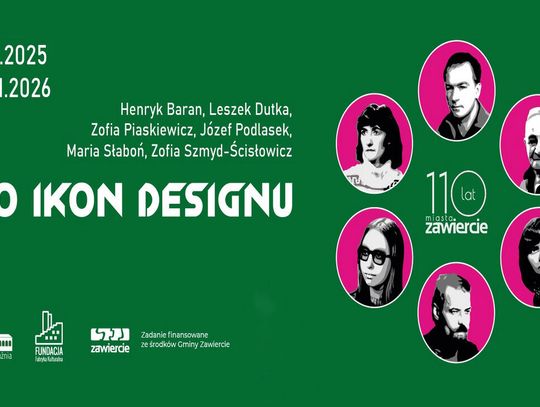 110 LAT MIASTA ZAWIERCIE- 110 IKON DESIGNU