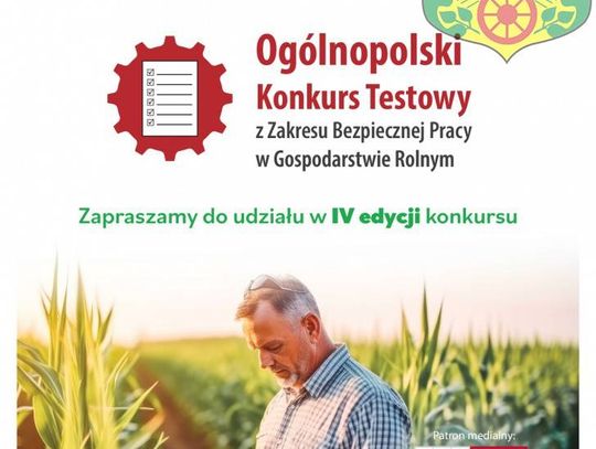IV Ogólnopolski konkurs- bezpieczna praca w gospodarstwie rolnym