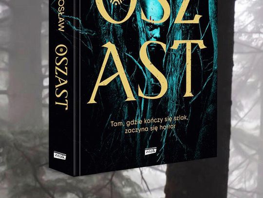 Najbardziej niepokojacy thriller z serca polskiego lasu- Oszast Grzegorza Mirosława