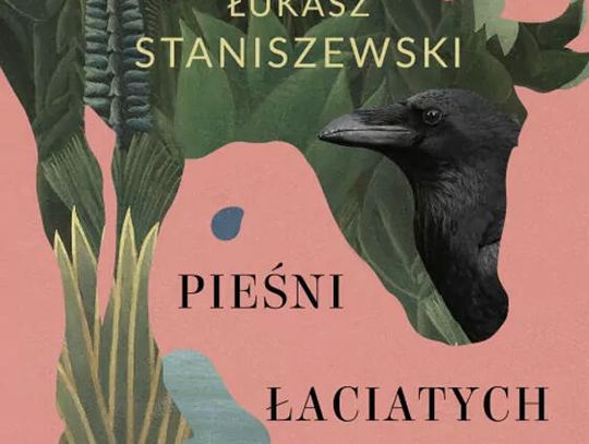 Pieśni łaciatych krów  Łukasz Staniszewski