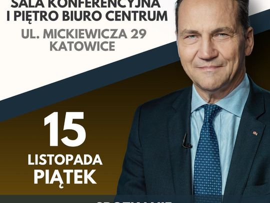 Radosław Sikorski dzisiaj w Katowicach