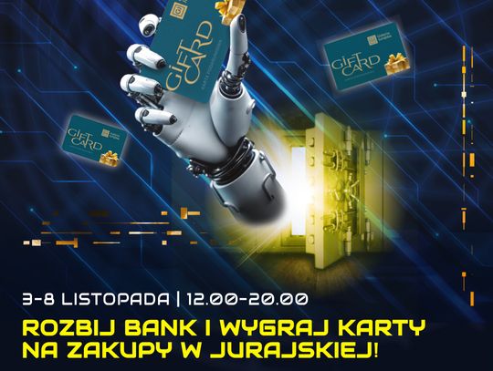 Rozbij bank w Jurajskiej i wygraj karty podarunkowe na kolejne zakupy!