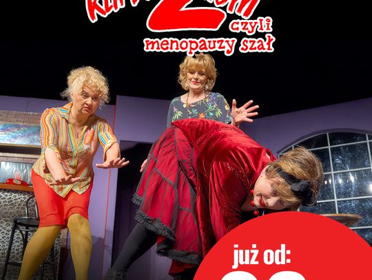 Spektakl „Klimakterium 2 czyli menopauzy szał!” Właśnie rozdaliśmy 8 biletów! Sprawdź kto wygrał Spektakl „Klimakterium 2 czyli menopauzy szał!” Właśnie rozdaliśmy 8 biletów! Sprawdź kto wygrał