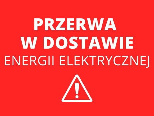 SPRAWDŹ GDZIE BĘDZIE PRĄDU W ZAWIERCIU W PONIEDZIAŁEK 26 PAŹDZIERNIKA