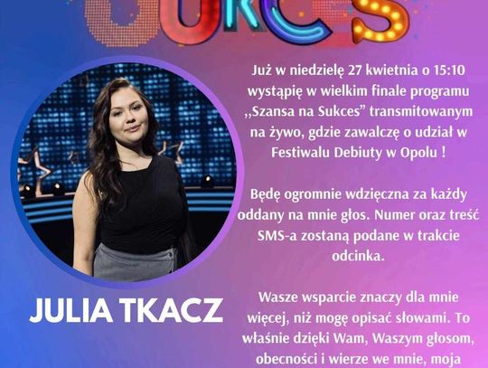 Szansa na Sukces! Szansa dla Julii Tkacz!