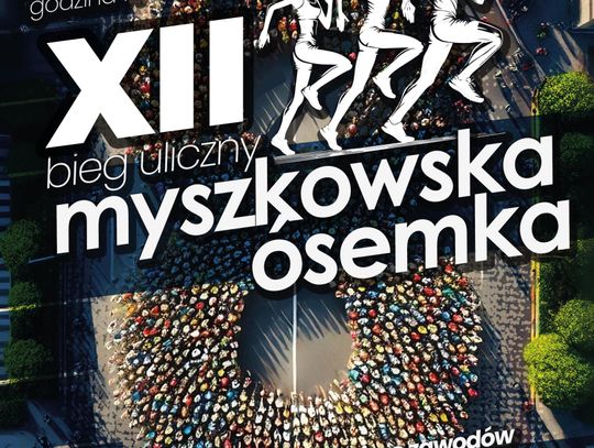 XII Bieg Uliczny „Myszkowska Ósemka”
