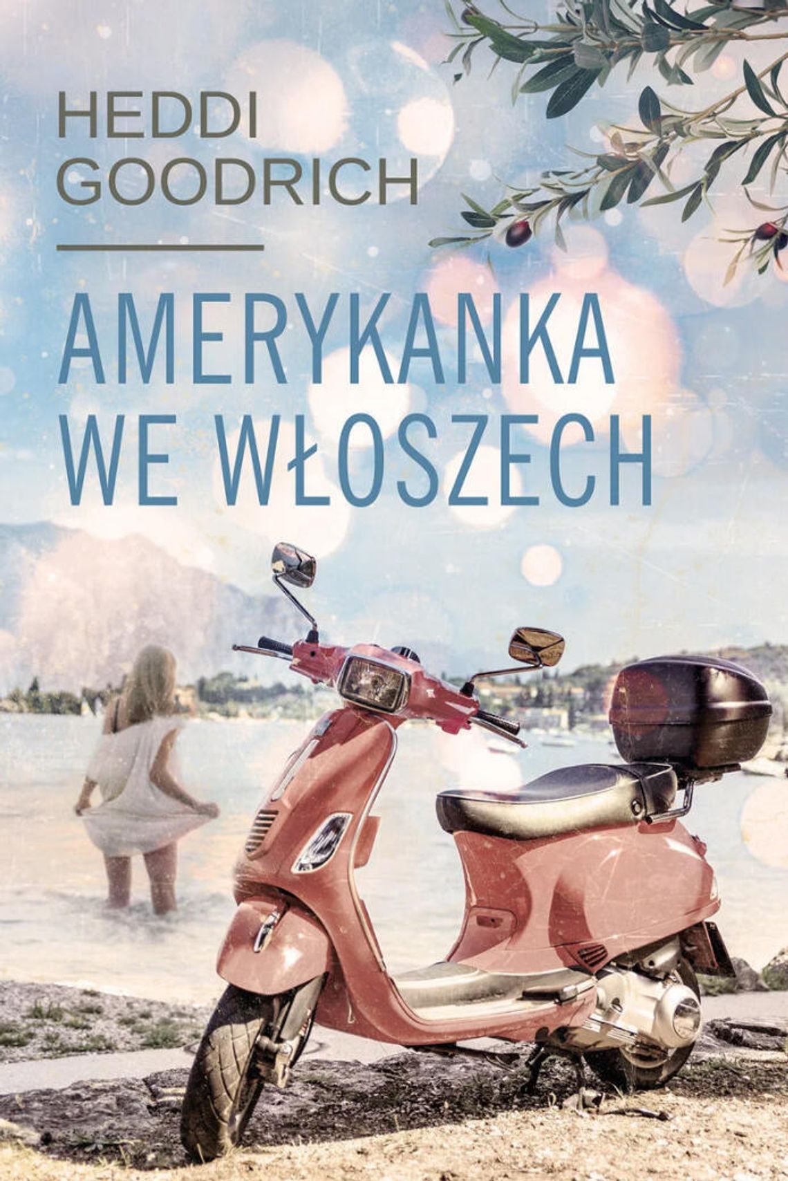 Amerykanka we Włoszech Goodrich Heddi Amerykanka we Włoszech Goodrich Heddi