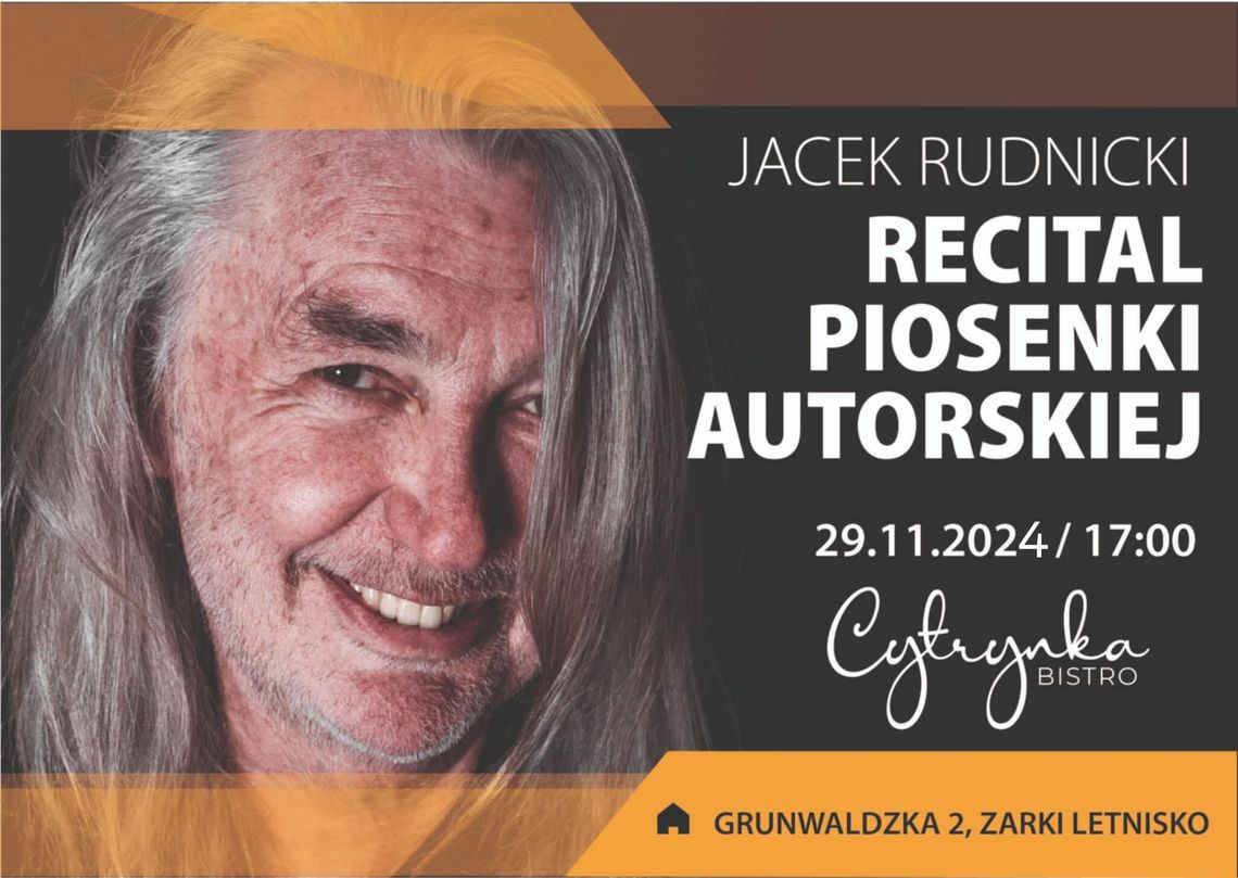 Autor tekstów, piosenkarz i lekarz. Jacek Rudnicki wystąpi w Bistro Cytrynka