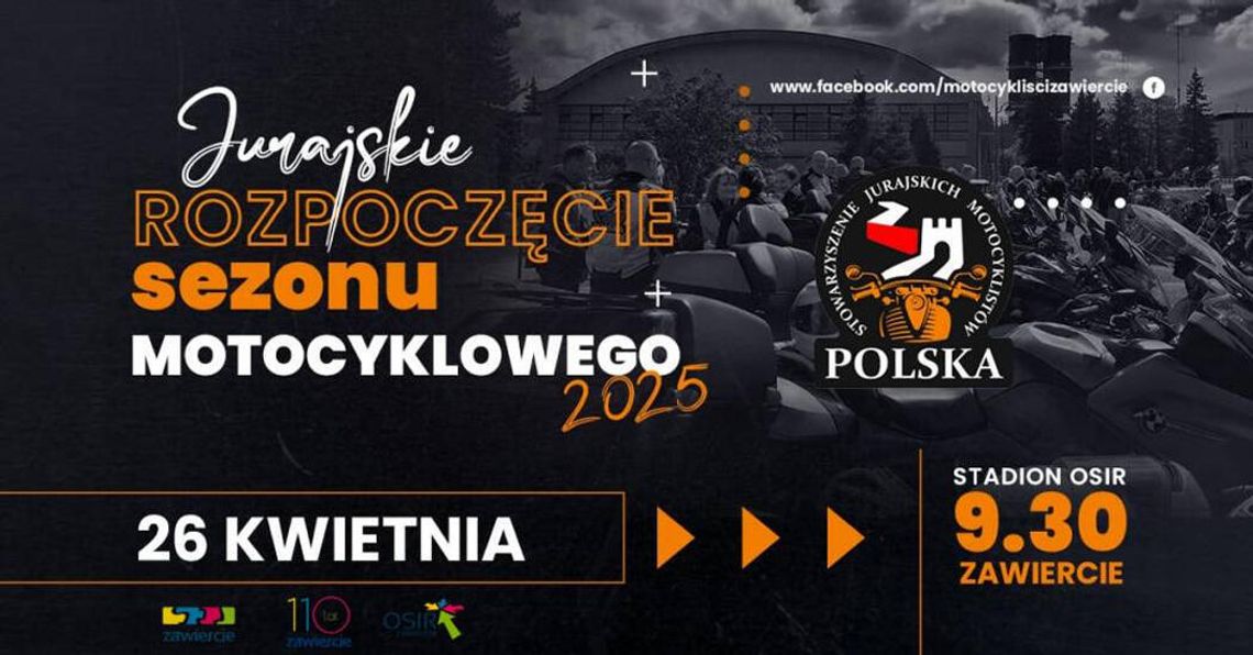 Jurajskie Rozpoczęcie Sezonu Motocyklowego w Zawierciu Jurajskie Rozpoczęcie Sezonu Motocyklowego w Zawierciu