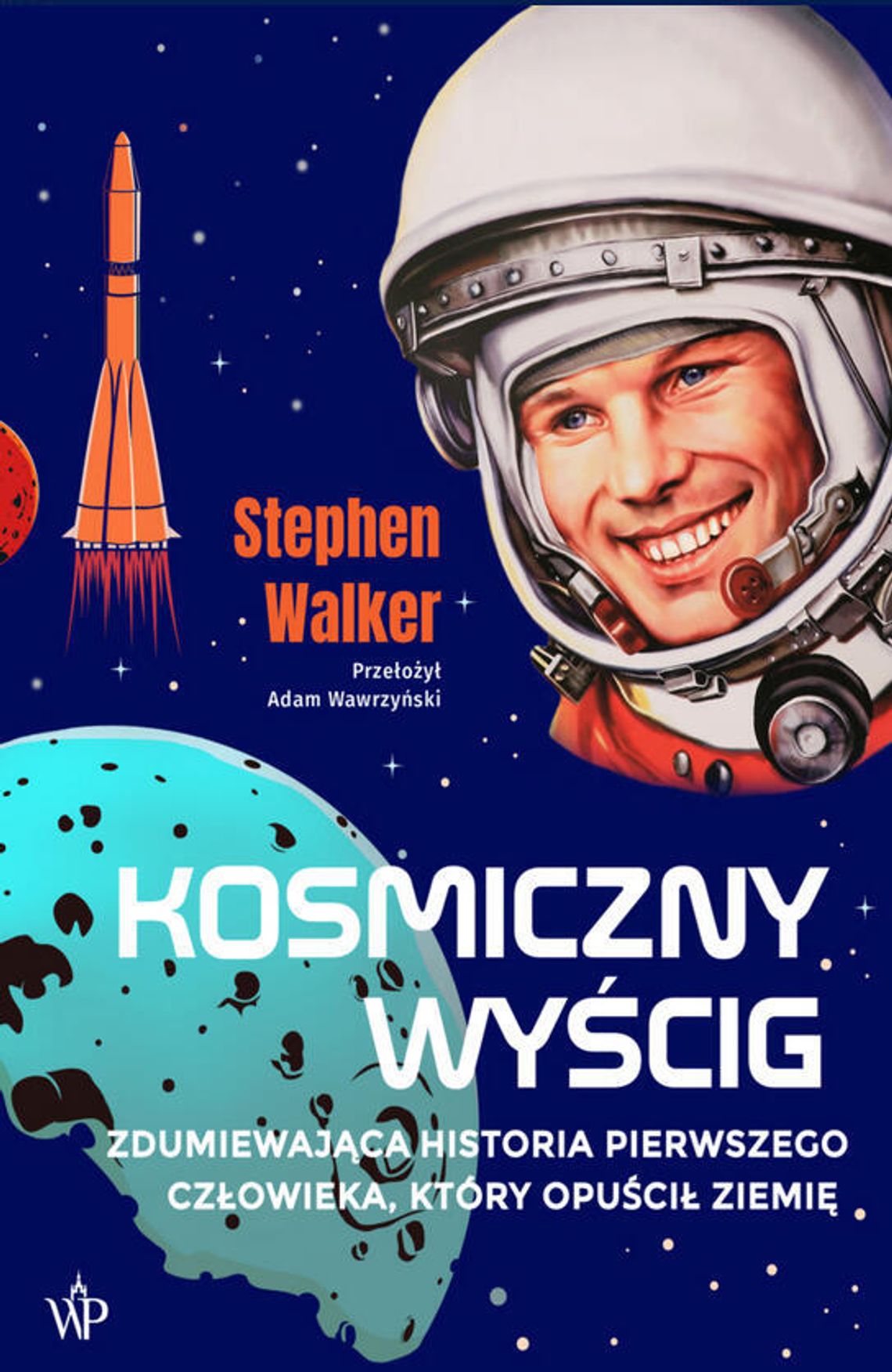 Kosmiczny wyścig. Zdumiewająca historia pierwszego człowieka, który opuścił Ziemię Kosmiczny wyścig. Zdumiewająca historia pierwszego człowieka, który opuścił Ziemię