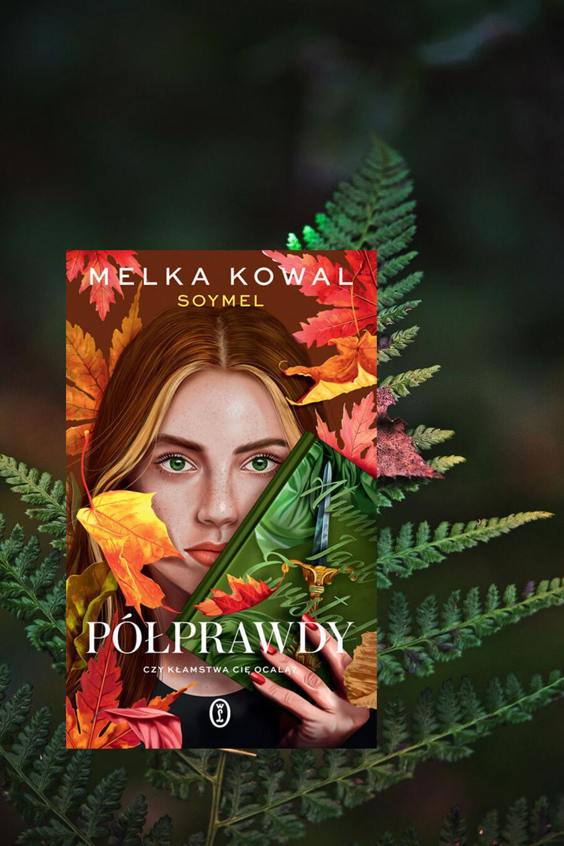 Półprawdy Melka Kowal Soymel