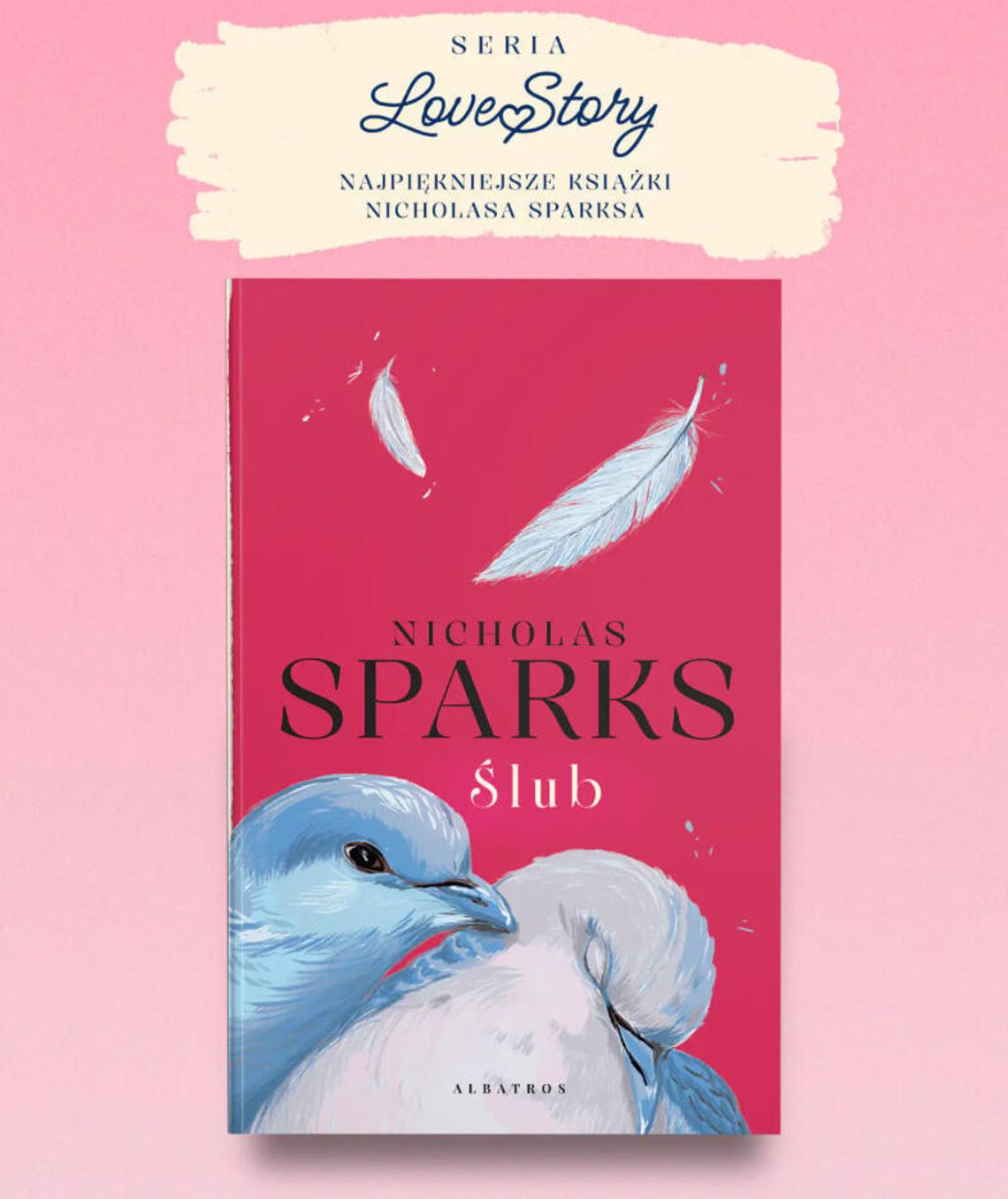 ŚLUB Nicholas Sparks Nowe wydanie, dzięki któremu lektura stanie się jeszcze bardziej romantyczna