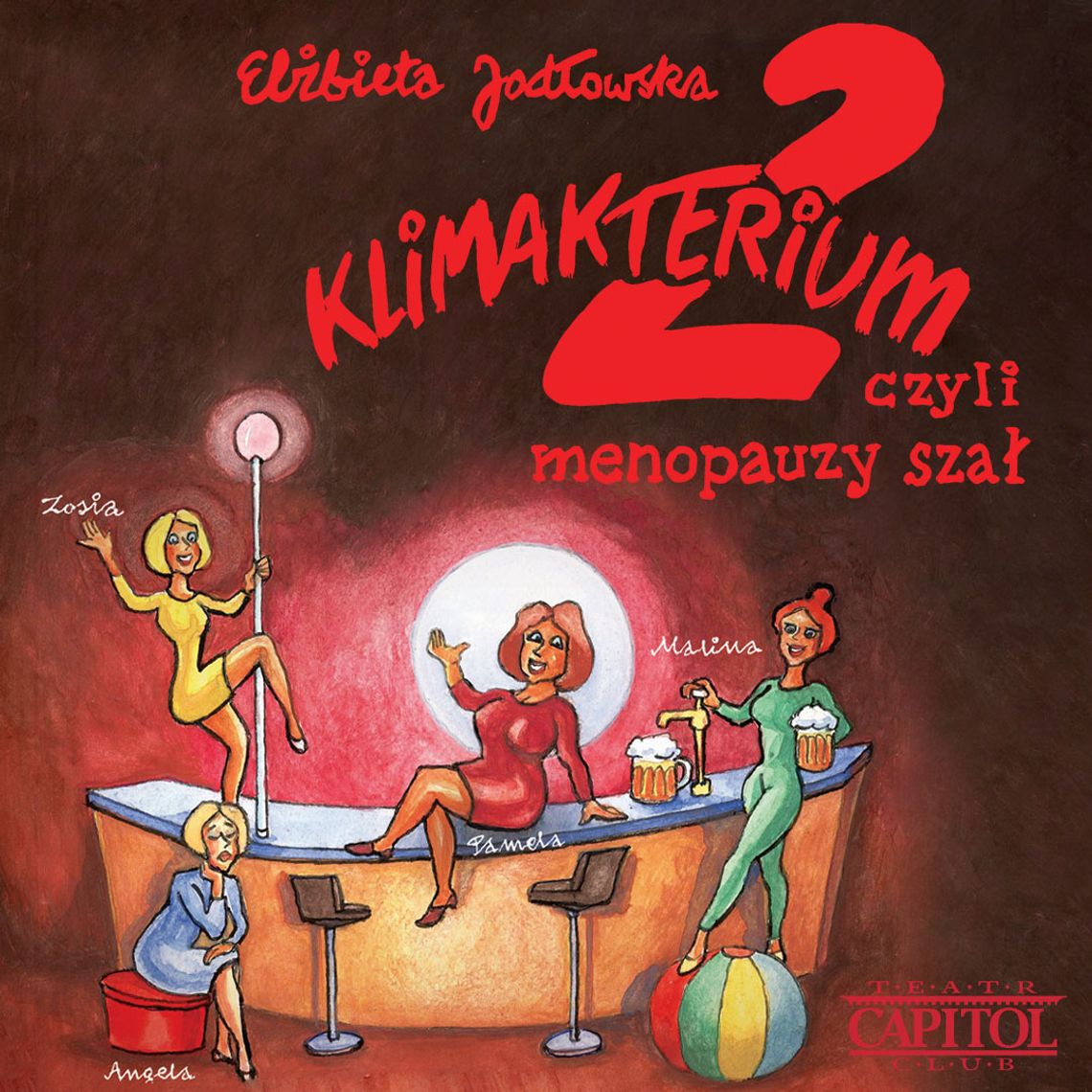 Spektakl „Klimakterium 2 czyli menopauzy szał!” Kontynuacja wielkiego Hitu Teatralnego już 30 maja