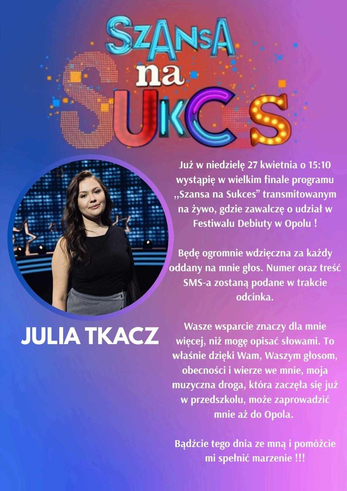 Szansa na Sukces! Szansa dla Julii Tkacz! Szansa na Sukces! Szansa dla Julii Tkacz!