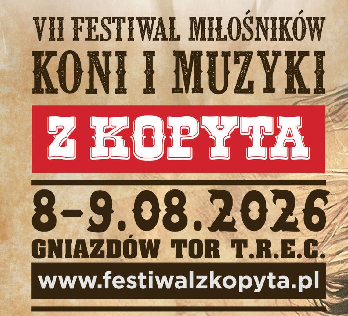 TO JUŻ VII FESTIWAL MIŁOŚNIKÓW KONI I MUZYKI "Z KOPYTA"