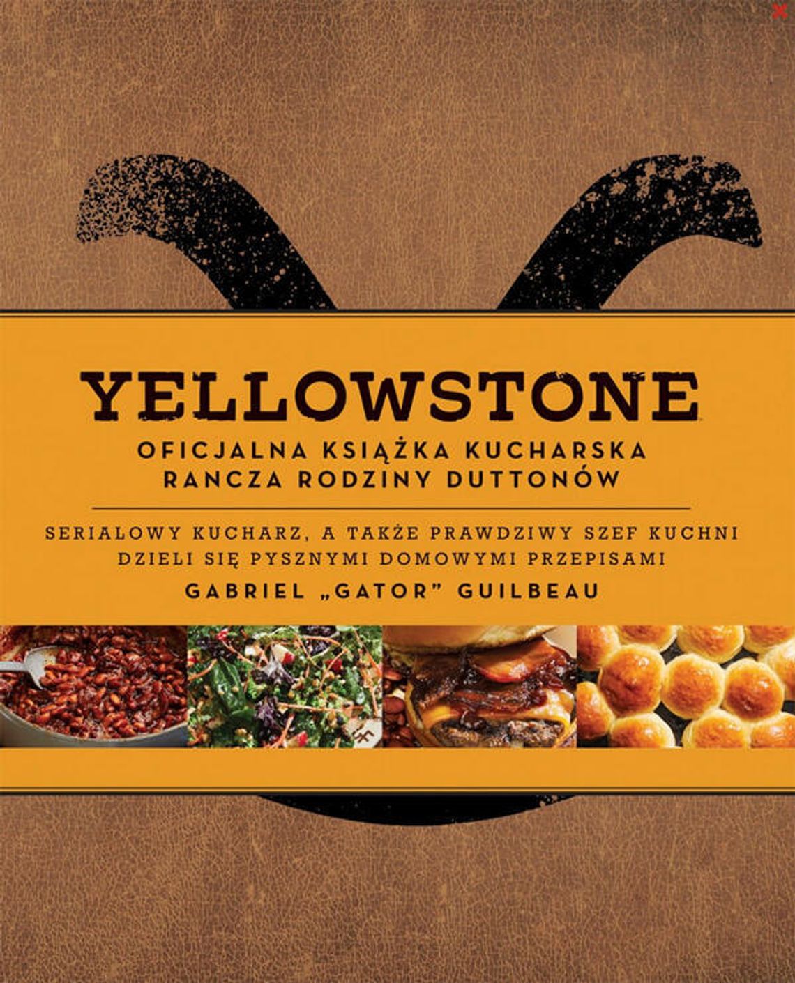 Yellowstone Oficjalna książka kucharska rodziny Duttonów