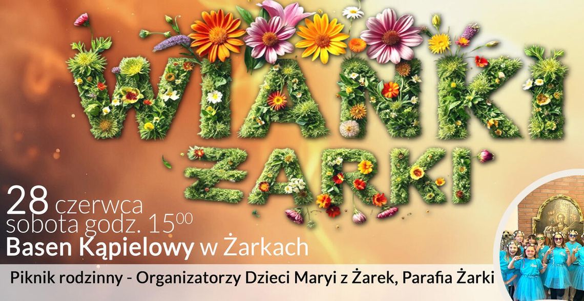 Żareckie WIANKI nad basenem. Wystąpią DZIECI MARYI Żareckie WIANKI nad basenem. Wystąpią DZIECI MARYI