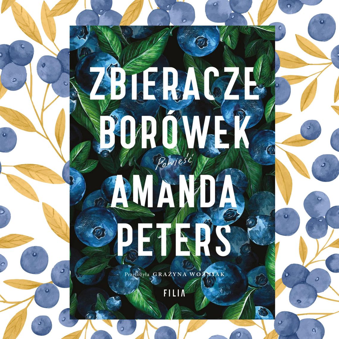 Zbieracze borówek AMANDA PETERS